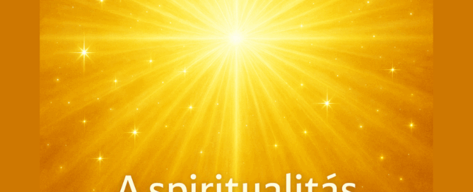 A spiritualitás nem fekete mágia - a lélek útja önmagához